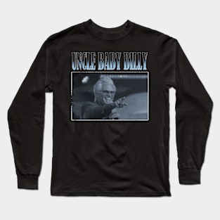 uncle baby billy Long Sleeve T-Shirt